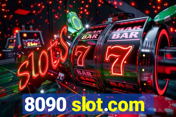 8090 slot.com